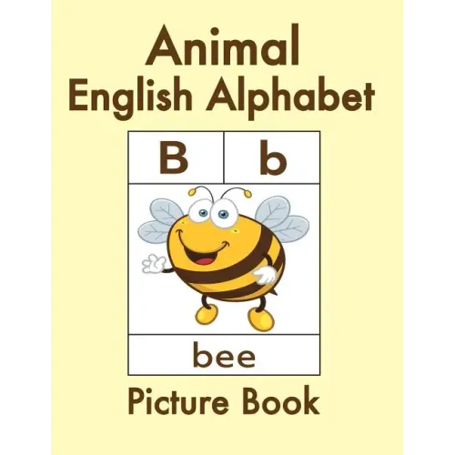 Animal English Alphabet: Animal Picture Book for Kids and Toddlers -Preschool Prep - Picture Book for Kids Age 2-4 - Fun Learning of the Alphab