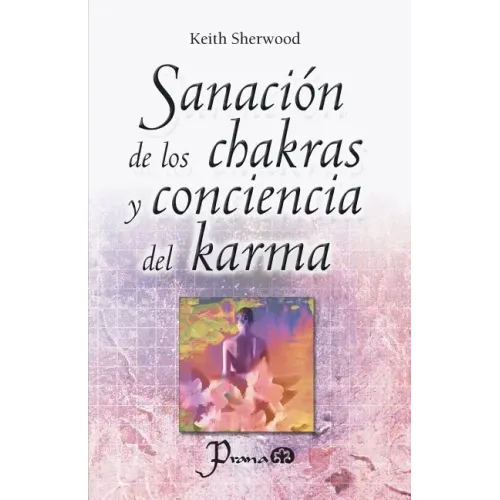 Sanación de los chakras y conciencia del karma