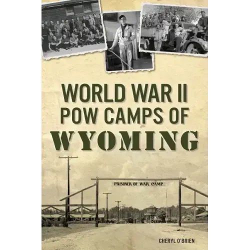 World War II POW Camps of Wyoming