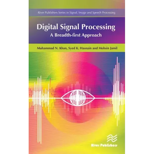 Digital Signal Processing: A Breadth-First Approach