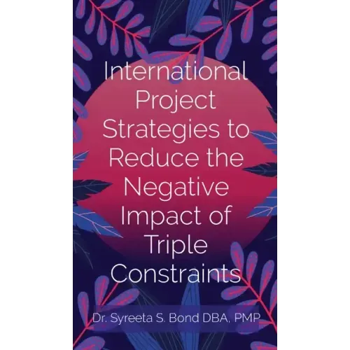 International Project Strategies to Reduce the Negative Impact of Triple Constraints