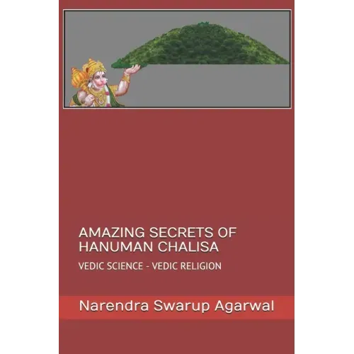 Amazing Secrets of Hanuman Chalisa: Vedic Science Is the Base of Hindu Religion