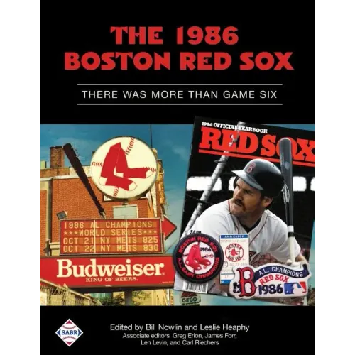 The 1986 Boston Red Sox: There Was More Than Game Six