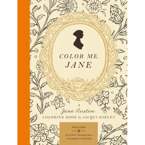 Color Me Jane: A Jane Austen Adult Coloring Book
