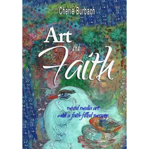 Art and Faith: mixed media art with a faith-filled message