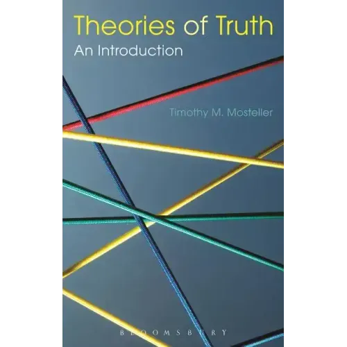 Theories of Truth: An Introduction