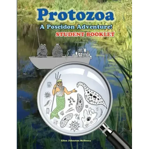 Protozoa; A Poseidon Adventure! Student Booklet