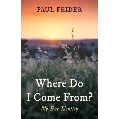 Where Do I Come From?: My True Identity