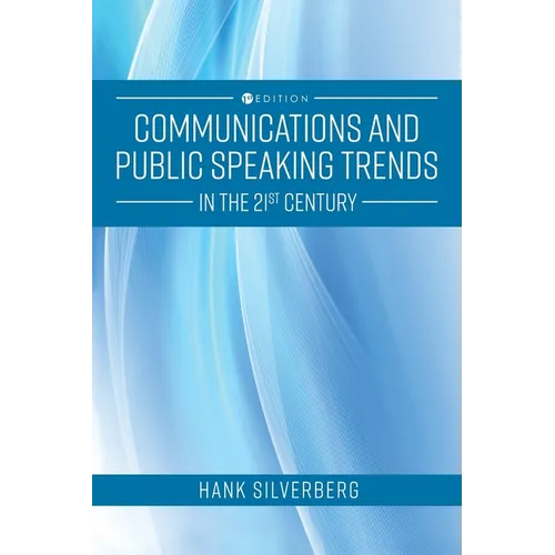 Communications and Public Speaking Trends in the 21st Century