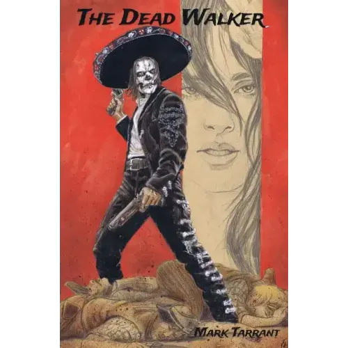 The Dead Walker: A Tale of Día de los Muertos