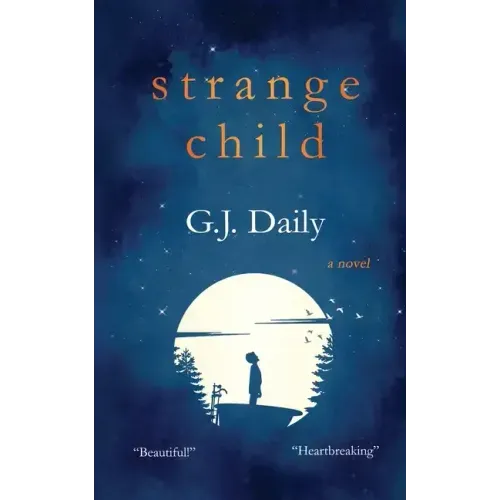 Strange Child: Heartbreaking Supernatural Mystery About an Invisible Child & an Inspirational Friendship