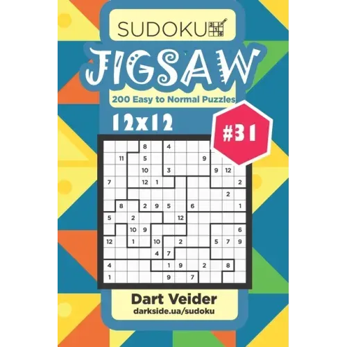 Sudoku Jigsaw - 200 Easy to Normal Puzzles 12x12 (Volume 31)
