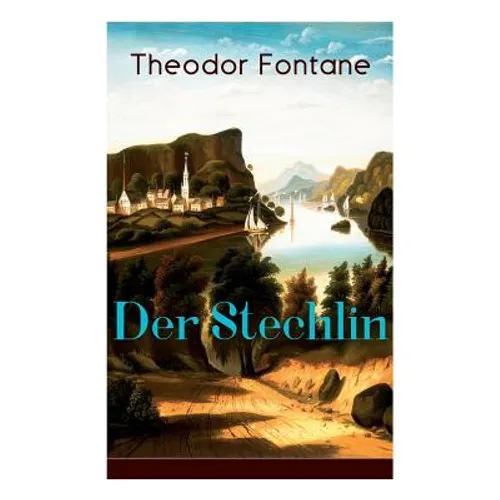 Der Stechlin: Gesellschaftsroman der Jahrhundertwende