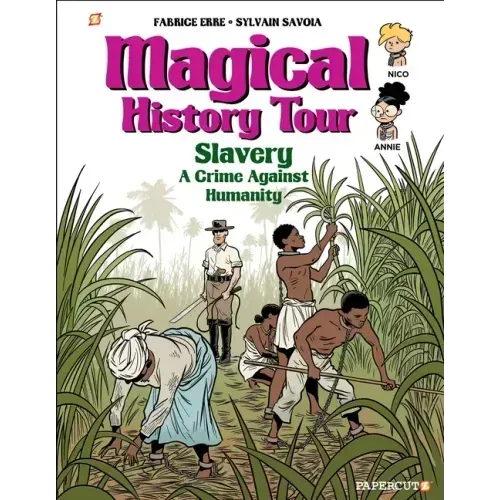 Magical History Tour Vol. 11: Slavery: Slavery