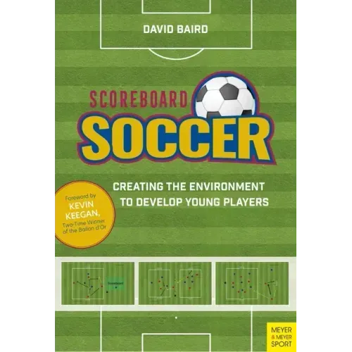 Scoreboard Soccer: Creating the Environment to Promote Youth Player Development