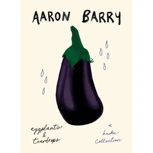 eggplants & teardrops: a haiku collection