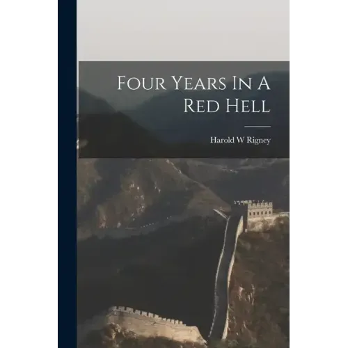 Four Years In A Red Hell