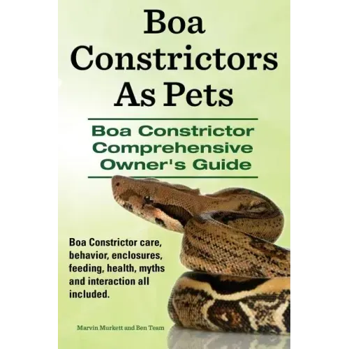 Boa Constrictors As Pets. Boa Constrictor Comprehensive Owners Guide. Boa Constrictor care, behavior, enclosures, feeding, health, myths and interacti