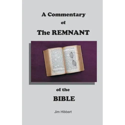 A Commentary of The Remnant of the Bible