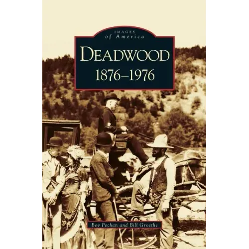 Deadwood: 1876-1976