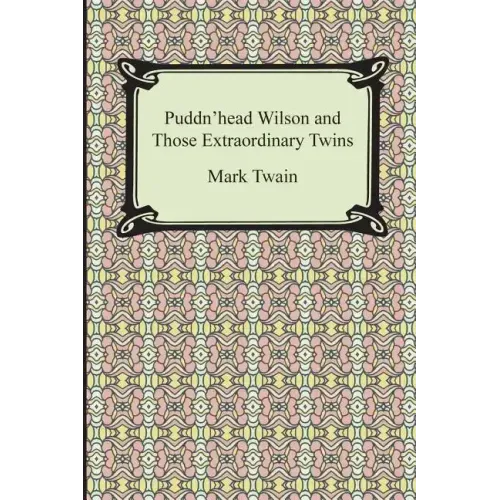 Puddn'head Wilson and Those Extraordinary Twins
