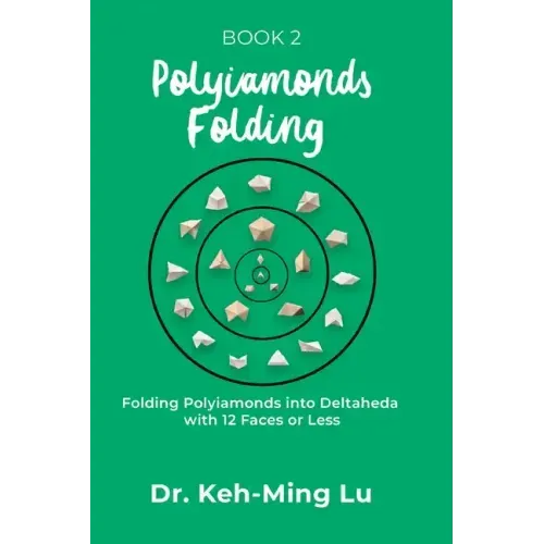 Polyiamonds Folding: Folding Polyiamonds into Deltaheda with 12 Faces or Less: Book 2