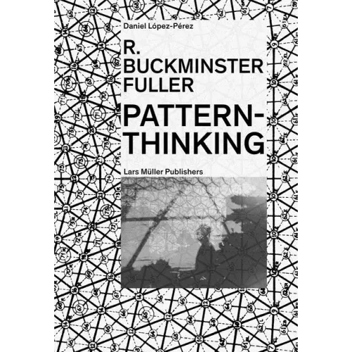 R. Buckminster Fuller: Pattern-Thinking
