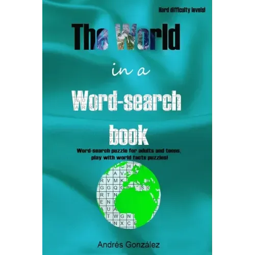 The World in a word-search book Hard difficulty levels Word-search puzzle for adults and teens, play with world facts puzzles!