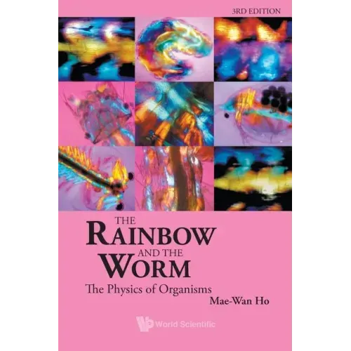 Rainbow and the Worm, The: The Physics of Organisms (3rd Edition)