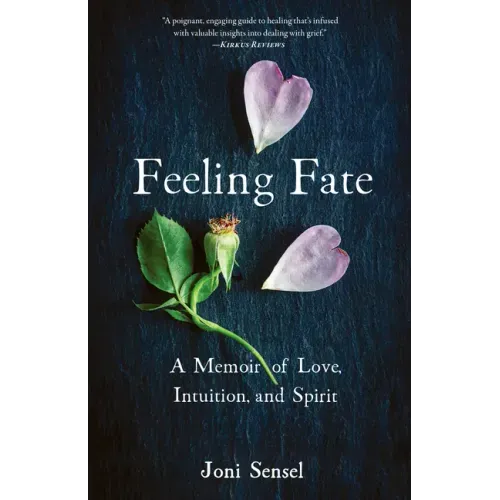 Feeling Fate: A Memoir of Love, Intuition, and Spirit