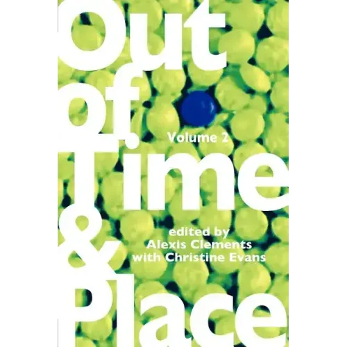 Out of Time & Place: An Anthology of Plays by Members of the Women's Project Playwrights Lab, Volume 2