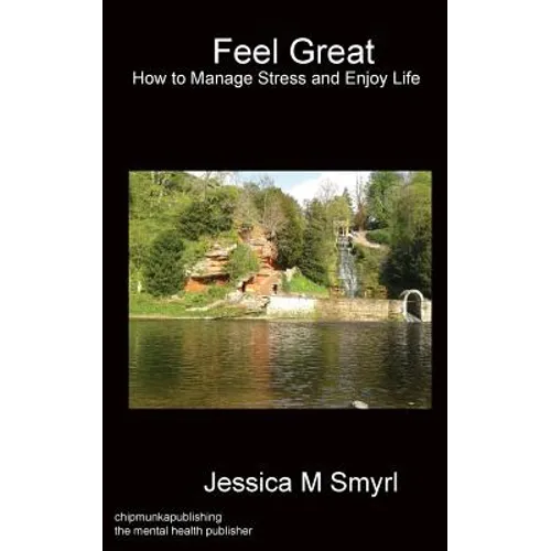 Feel Great: How to Manage Stress and Enjoy Life