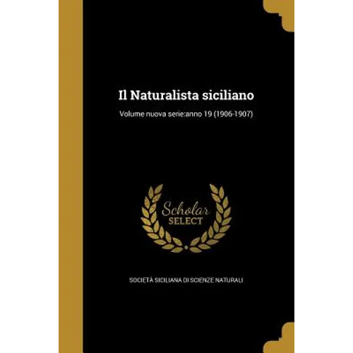 Il Naturalista siciliano; Volume nuova serie: anno 19 (1906-1907)