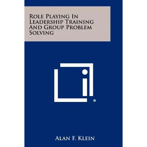 Role Playing In Leadership Training And Group Problem Solving