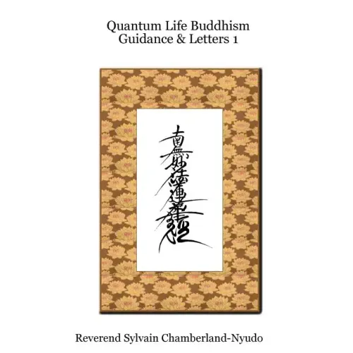 Quantum Life Buddhism Guidance & Letters