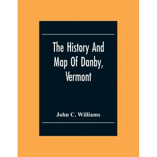 The History And Map Of Danby, Vermont