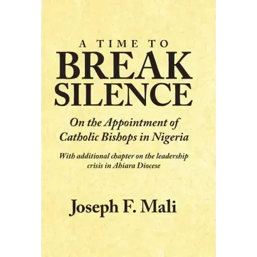 A Time to Break Silence: On the Appointment of Catholic Bishops in Nigeria