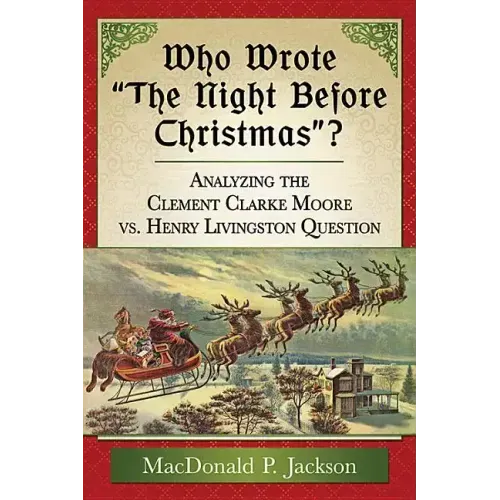 Who Wrote "The Night Before Christmas"?: Analyzing the Clement Clarke Moore vs. Henry Livingston Question