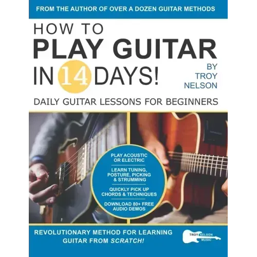 How to Play Guitar in 14 Days: Daily Guitar Lessons for Beginners