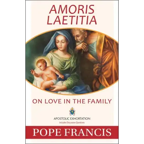 Amoris Laetitia: On Love in the Family