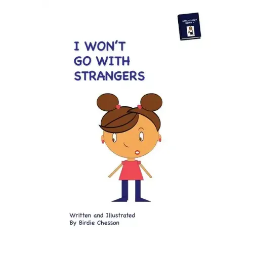 I Won't Go With Strangers: PLUS: Why Do they Pick On Me