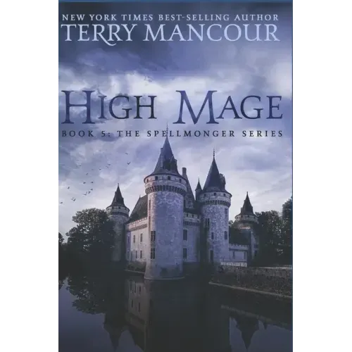 High Mage: Book Five of the Spellmonger Series