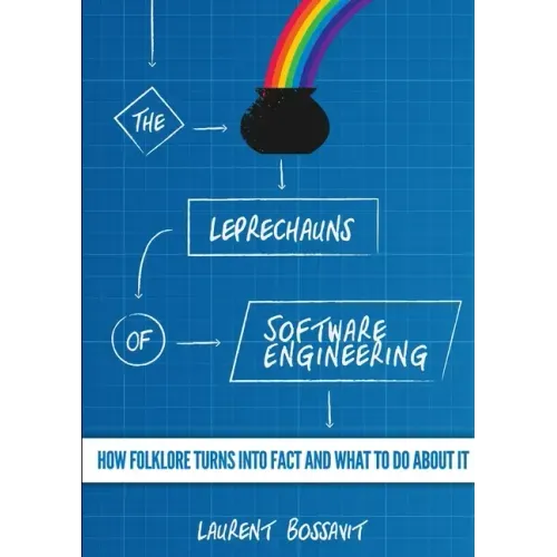 The Leprechauns of Software Engineering