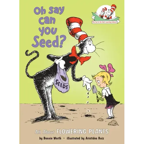 Oh Say Can You Seed? All about Flowering Plants