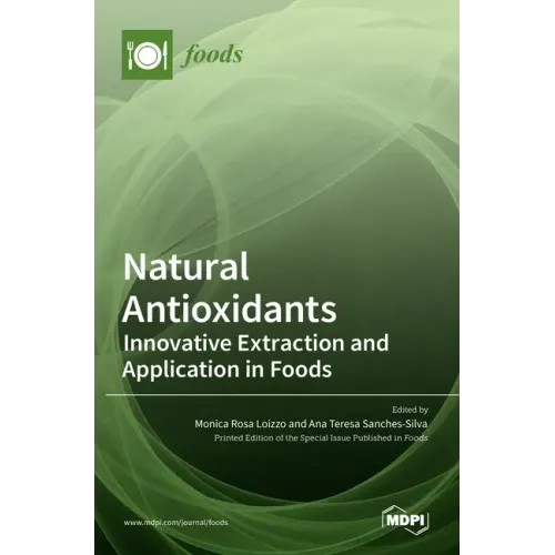 Natural Antioxidants: Innovative Extraction and Application in Foods