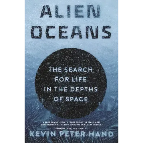 Alien Oceans: The Search for Life in the Depths of Space