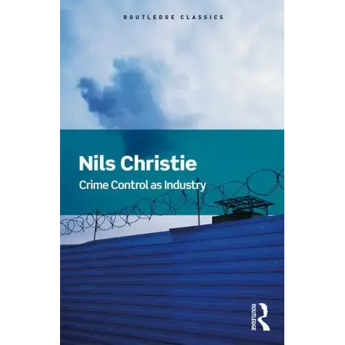 Crime Control as Industry: Towards Gulags, Western Style
