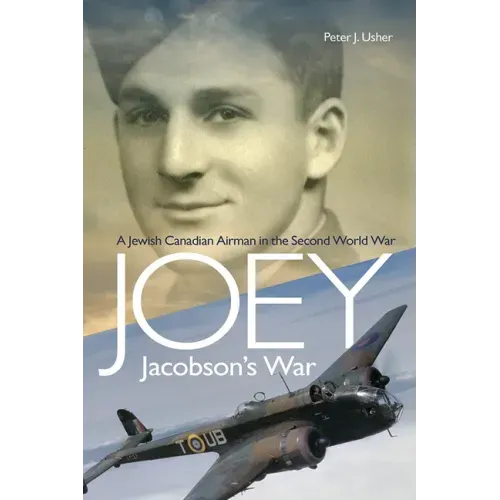 Joey Jacobson's War: A Jewish Canadian Airman in the Second World War