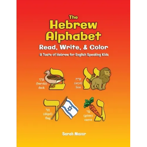 The Hebrew Alphabet: Read, Write, & Color: Print, Write, & Color