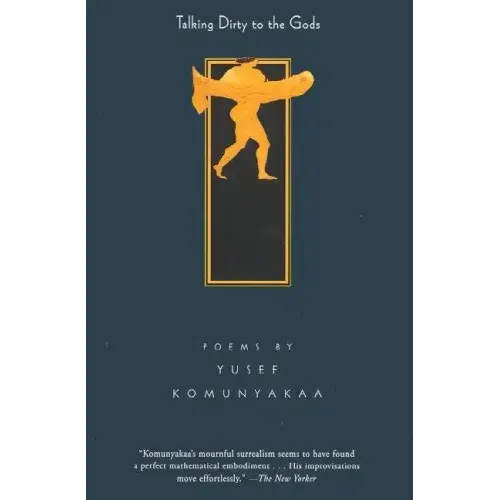 Talking Dirty to the Gods: Poems